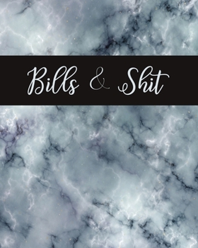 Bills & Shit: Monthly Budget Planner:  Simple Organized Spreadsheets:  Income & Expense Tracker:  Bill Budgeting Journal:  Financial Planner Workbook:  Green White Black Marble Cover