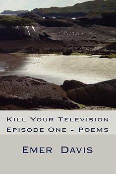 Paperback Kill Your Television: Episode One - Poems Book