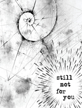 Hardcover Still Not For You Book