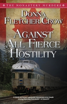 Against All Fierce Hostility - Book #6 of the Monastery Murders