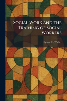 Social Work and the Training of Social Workers