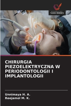 Chirurgia Piezoelektryczna W Periodontologii I Implantologii (Polish Edition)