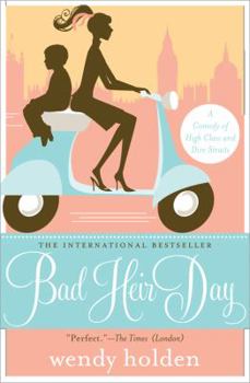 Paperback Bad Heir Day: A Comedy of High Class and Dire Straits Book