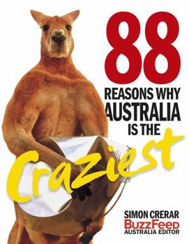 Paperback 88 Reasons Why Australia Is the Craziest Book