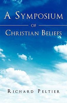 Paperback A Symposium of Christian Beliefs Book