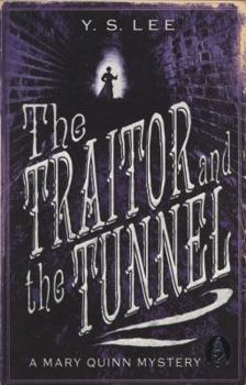 The Traitor in the Tunnel - Book #3 of the Agency