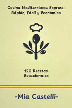 Paperback Cocina Mediterránea Express: Rápido, Fácil y Económico [Spanish] Book