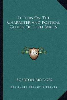 Paperback Letters On The Character And Poetical Genius Of Lord Byron Book