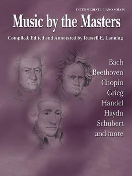 Paperback Music by the Masters: Bach, Beethoven, Chopin, Grieg, Handel, Haydn, Schubert and More Book
