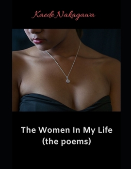 Paperback The Women In My Life (the poems) Book