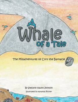 Paperback A Whale of a Tale: The Misadventures of Cory the Barnacle Book