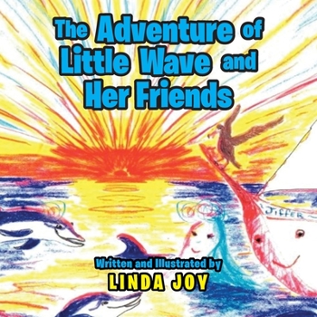 Paperback The Adventures of Little Wave and Her Friends Book