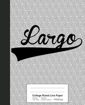 Paperback College Ruled Line Paper: LARGO Notebook Book