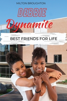 Paperback Debbie Dynamite: Best Friends For life Book