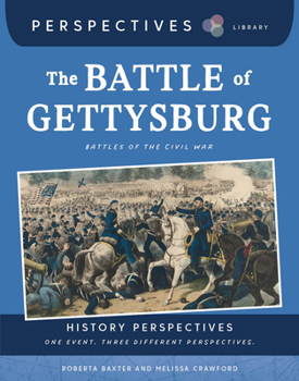 The Battle of Gettysburg: Battles of the Civil War (Perspectives Library: History Perspectives)