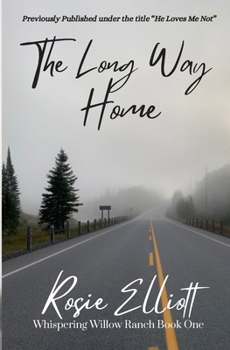 Paperback The Long Way Home (Whispering Willow Ranch) Book