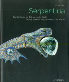 Hardcover Serpentina: Snake Jewellery from Around the World Book