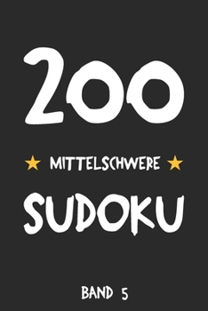 Paperback 200 Mittelschwere Sudoku Band 5: Puzzle Rätsel Heft, 9x9, 2 Rätsel pro Seite [German] Book