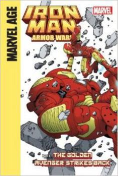 Library Binding Iron Man and the Armor Wars Part 4: The Golden Avenger Strikes Back: The Golden Avenger Strikes Back Book