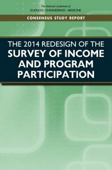 The 2014 Redesign of the Survey of Income and Program Participation: An Assessment