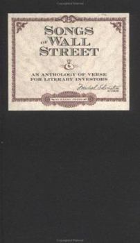 Hardcover Songs of Wall Street: An Anthology of Verse for Literary Investors Book