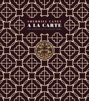 Hardcover A la Carte: The Elements of an Elegant Home Book