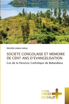 Paperback Societe Congolaise Et Memoire de Cent ANS d'Evangelisation [French] Book