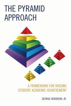 Hardcover Pyramid Approach: A Framework for Raising Student Academic Achievement Book