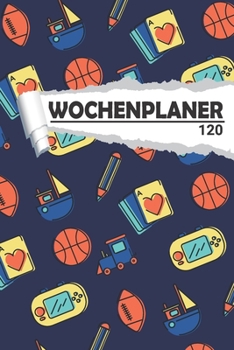 Wochenplaner Kinderspielzeug: Eleganter Terminplaner I DIN A5 I 120 Seiten I Undatiert I Wochenkalender I Organizer für Schule, Uni und Büro (Kunstvolle Wochenplaner) (German Edition)