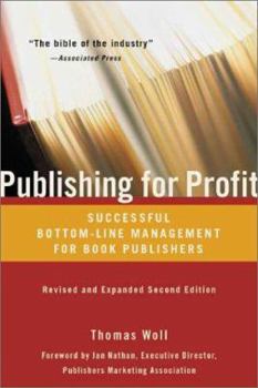 Paperback Publishing for Profit: Successful Bottom-Line Management for Book Publishers Book