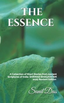 Paperback The Essence: A collection of short stories from Ancient Scriptures of India Book