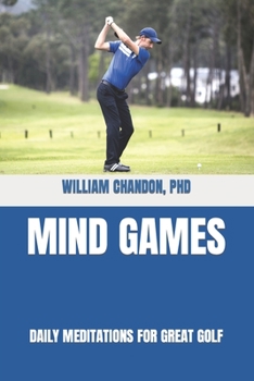 Paperback Mind Games: Daily Meditations for Great Golf Book