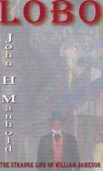 Paperback LOBO: The Strange Life of William Jameson Book