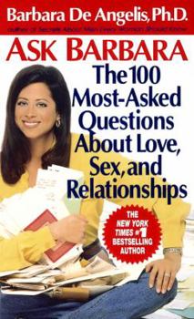 Mass Market Paperback Ask Barbara: The 100 Most Asked Questions about Love, Sex, and Relationships Book