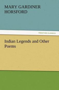 Paperback Indian Legends and Other Poems Book