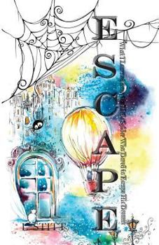 Paperback Escape: What I Learned from the Little Spider Who Dared to Escape His Dreams Book