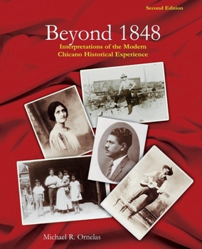Paperback Beyond 1848: Interpretations of the Modern Chicano Historical Experience Book