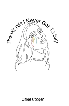 The Words I Never Got To Say