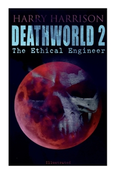 Paperback Deathworld 2: The Ethical Engineer (Illustrated): Deathworld Series Book