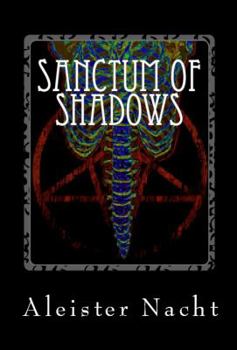 Sanctum of Shadows Volume 1: The Satanist