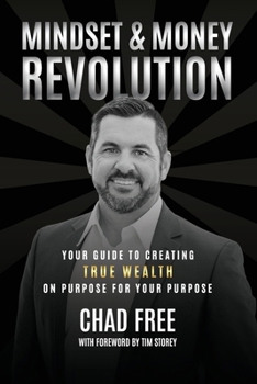 Paperback Mindset & Money Revolution: Your Guide To Creating True Wealth On Purpose For Your Purpose Book