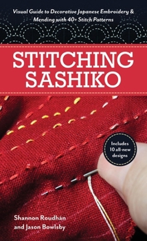 Paperback Stitching Sashiko: Visual Guide to Decorative Japanese Embroidery & Mending with 40+ Stitch Patterns Book