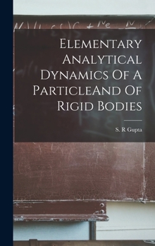 Hardcover Elementary Analytical Dynamics Of A ParticleAnd Of Rigid Bodies Book