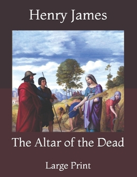 Paperback The Altar of the Dead: Large Print Book