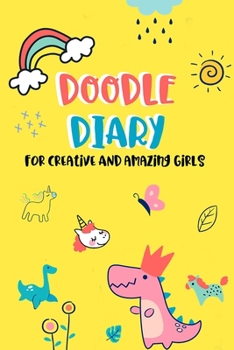 Paperback Doodle Diary For Creative And Amazing Girls: Interactive writing and drawing journal Book