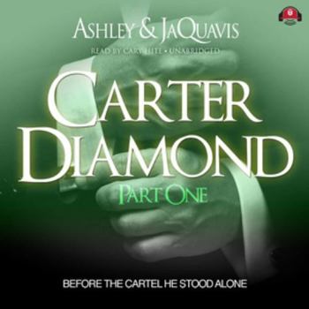 Carter Diamond: Before the Cartel He Stood Alone - Book #1 of the Carter Diamond Series