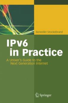 Hardcover IPv6 in Practice: A Unixer's Guide to the Next Generation Internet Book