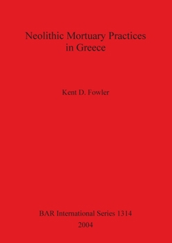 Paperback Neolithic Mortuary Practices in Greece Book