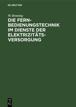 Hardcover Die Fernbedienungstechnik im Dienste der Elektrizitätsversorgung [German] Book