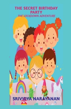 THE SECRET BIRTHDAY PARTY: THE LOCKDOWN ADVENTURE